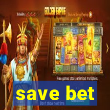 save bet